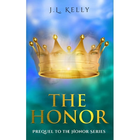 The Honor- the Prequel to the Honor Series (sports fiction NFL quarterback inspirational romance series about family, friendships of women and redemption) -