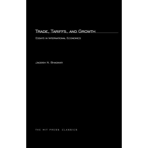 Mit Press Trade, Tariffs, and Growth: Essays in International Economics, (Paperback)
