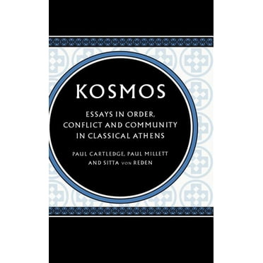 Kosmos: Essays in Order, Conflict and Community in Classical Athens, (Hardcover)