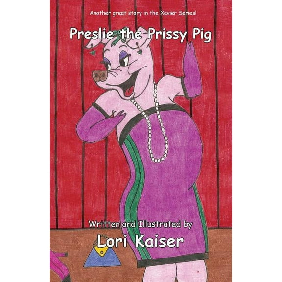 Preslie the Prissy Pig, (Paperback)