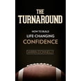 thumbnail image 2 of Pre-Owned The Turnaround: How to Build Life-Changing Confidence (Paperback) 0578920328 9780578920320, 2 of 2