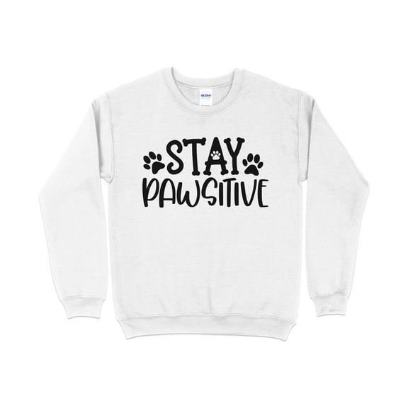 Stay Pawsitive Sweatshirt, Dog Sweatshirt, Dog Lover, Animal Rescue Sweatshirt