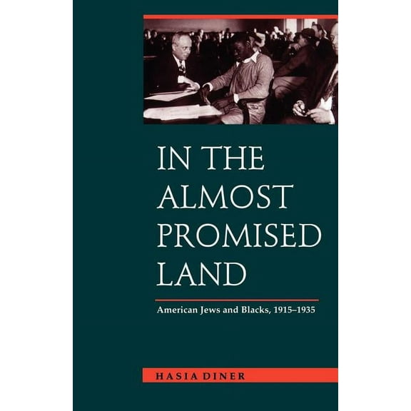In the Almost Promised Land: American Jews and Blacks, 1915-1935, (Paperback)