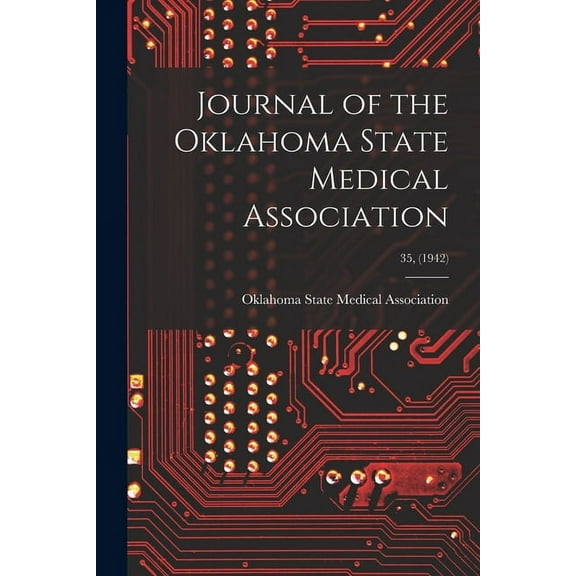 Journal of the Oklahoma State Medical Association; 35, (1942) (Paperback)