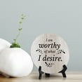 thumbnail image 2 of I Am Worthy Of What I Desire Wood Color Circle Table Sign (5" X 5"), 2 of 4