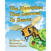 The Honeybee That Learned to Dance: A Childrens Nature Picture Book, a Fun Honeybee Story That Kids Will Love; Educational Science (Insect) Series