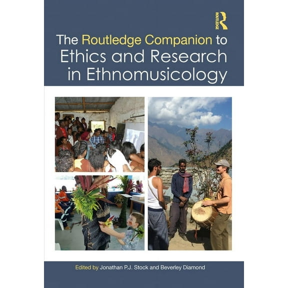 Routledge Music Companions The Routledge Companion to Ethics and Research in Ethnomusicology, (Hardcover)