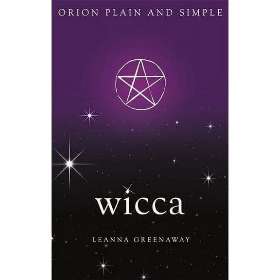 Wicca, Orion Plain and Simple (Paperback) by Leanna Greenaway