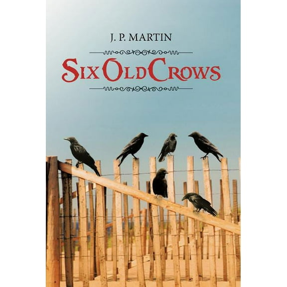 Six Old Crows