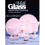 Schiffer Book for Collectors: Milk Glass: Imperial Glass Corporation (Paperback)