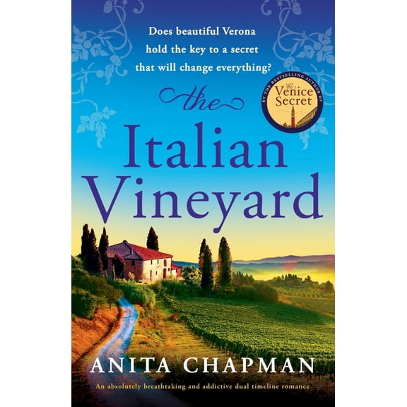 The Italian Vineyard: An absolutely breathtaking and addictive dual timeline romance, (Paperback)