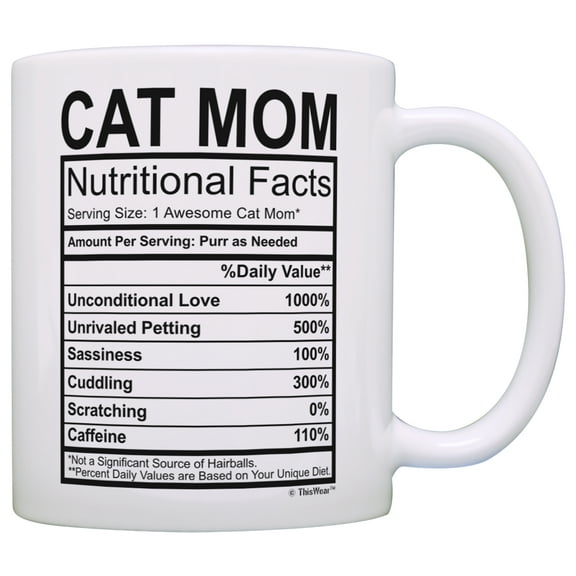 ThisWear Cat Mom Mug Funny Cat Mom Nutritional Facts Cat Gifts for Women Cat Birthday Gifts 11 ounce Coffee Mug