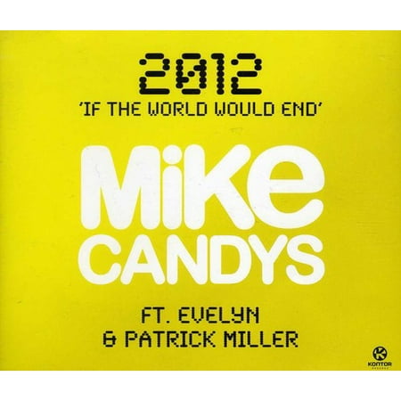 Evelyn Rocks - Candys, Mike Feat.Evelyn & Patrick Miller - 2012-If the World Would End (2 Tracks)