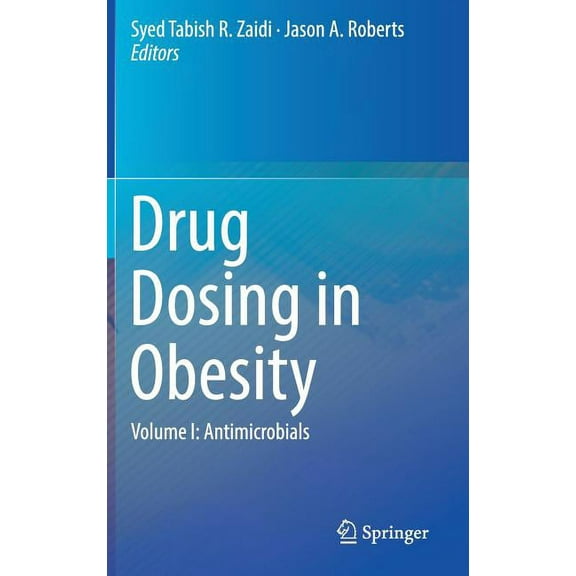 Drug Dosing in Obesity: Volume I: Antimicrobials, (Hardcover)