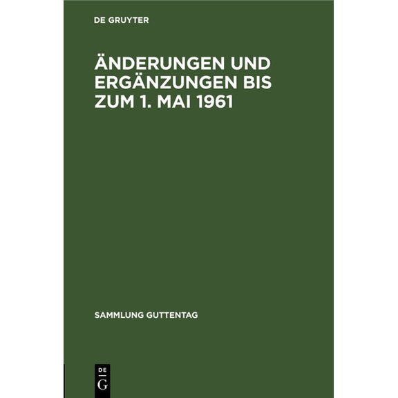 Sammlung Guttentag Ãnderungen Und Ergänzungen Bis Zum 1. Mai 1961, Book 196, (Hardcover)