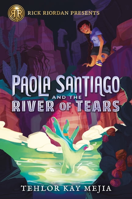 paola santiago and the river of tears book 2 paola santiago and the river of tears book 2