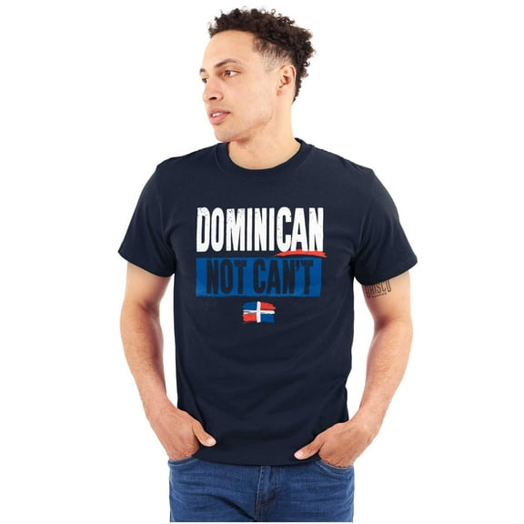 Dominican Not Can't DR Heritage Pride Men's Graphic T Shirt Tees Brisco Brands S