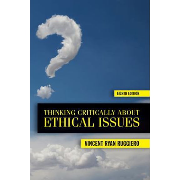 Pre-Owned Thinking Critically About Ethical Issues (Paperback) 0073535907 9780073535906