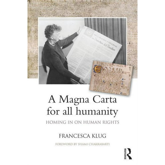 A Magna Carta for all Humanity: Homing in on Human Rights, (Paperback)