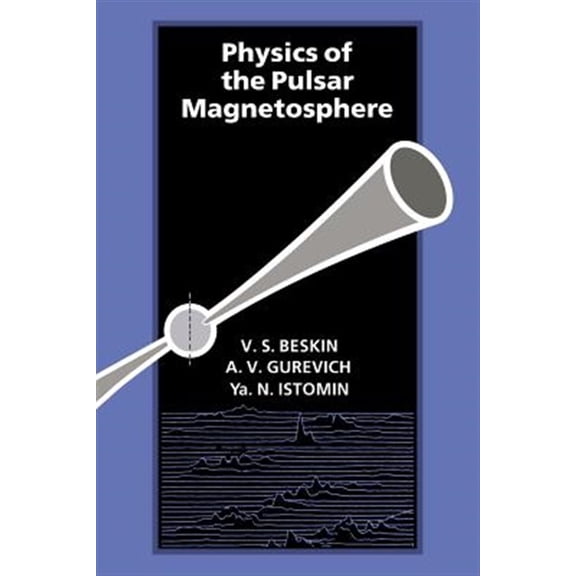 Pre-Owned Physics of the Pulsar Magnetosphere, (Paperback)