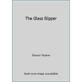 thumbnail image 1 of Pre-Owned The Glass Slipper (Paperback) 0064405613 9780064405614, 1 of 1