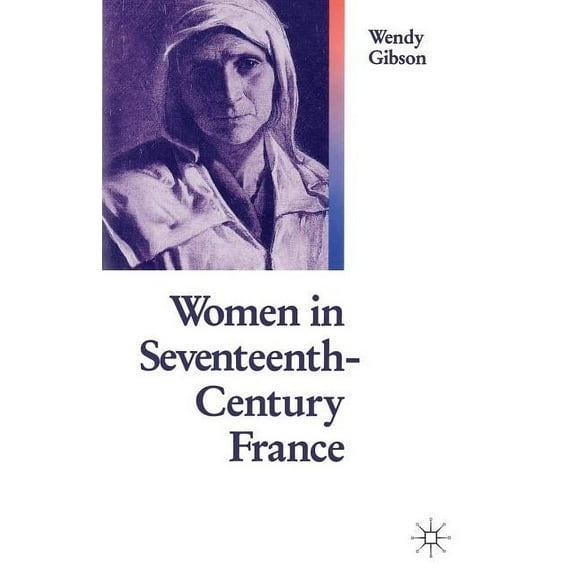 Women in 17th Century France, (Paperback)