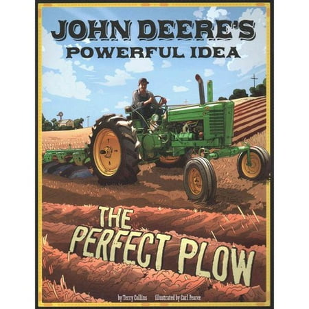 John Deere's Powerful Idea: The Perfect Plow