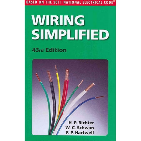 Wiring Simplified : Based on the 2011 National Electrical Code