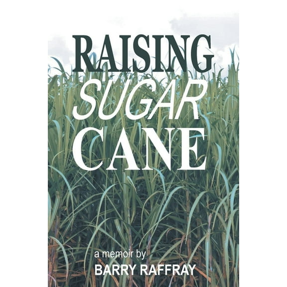 Raising Sugar Cane, (Paperback)