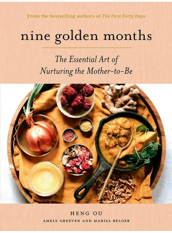 Nine Golden Months : The Essential Art of Nurturing the Mother-To-Be (Hardcover)