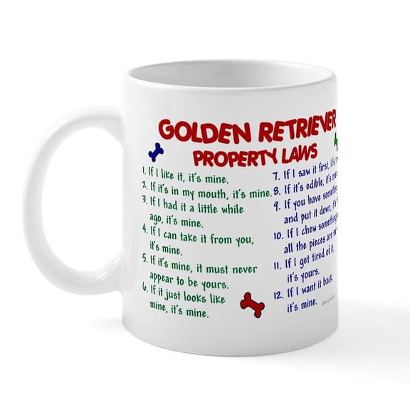 CafePress - Golden Retriever Property Laws 2 Mug - 11 oz Ceramic Mug - Novelty Coffee Tea Cup