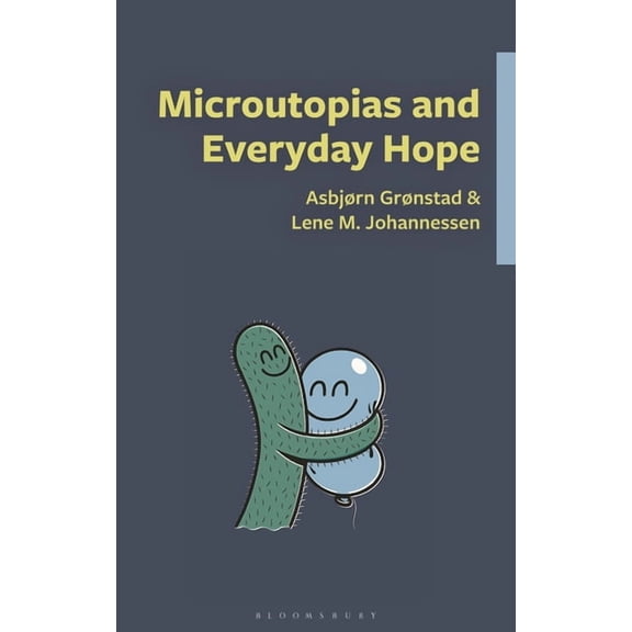 Microutopias and Everyday Hope (Hardcover)