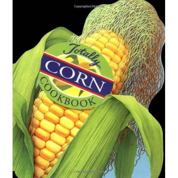 Pre-Owned Totally Corn Cookbook 9780890877265