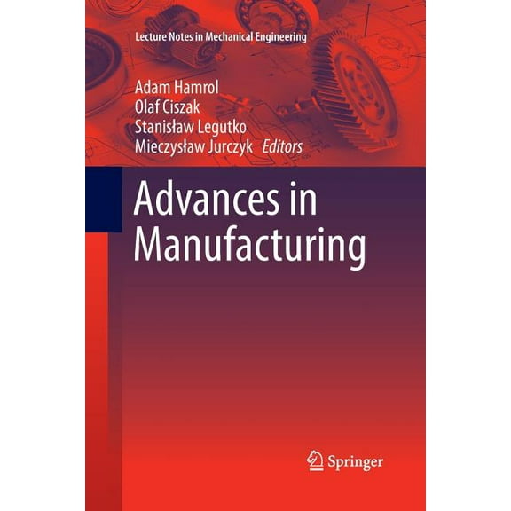 Lecture Notes in Mechanical Engineering Advances in Manufacturing, (Paperback)