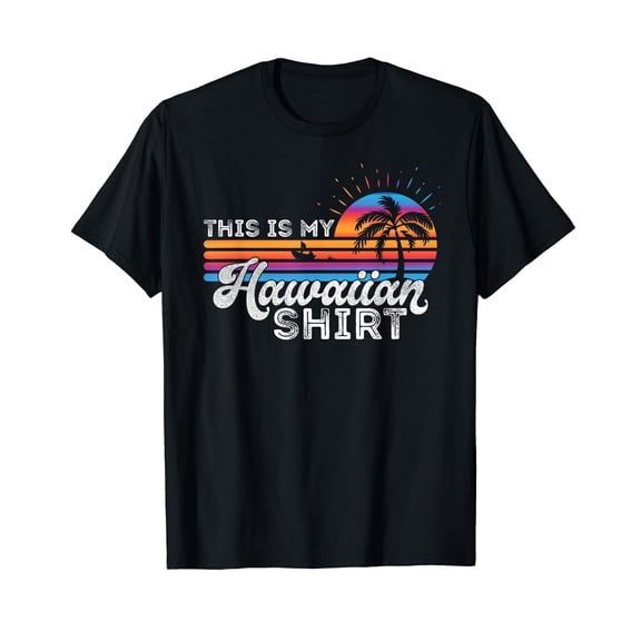 This Is My Hawaiian Shirt Graphic Tee Men Black T-Shirt