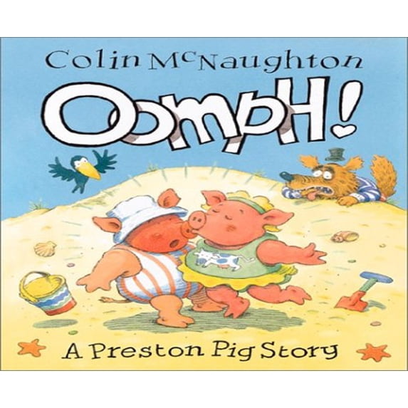 Pre-Owned Oomph!: A Preston Pig Story (Hardcover) 0152164634 9780152164638