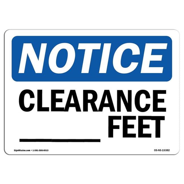 SignMission OS-NS-A-710-L-15382 7 x 10 in. OSHA Notice Sign - Notice Custom Clearance Feet