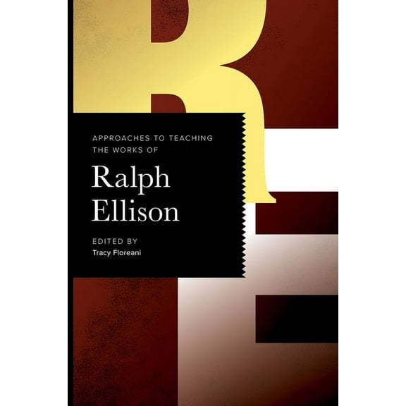 Approaches to Teaching World Literature: Approaches to Teaching the Works of Ralph Ellison (Hardcover)