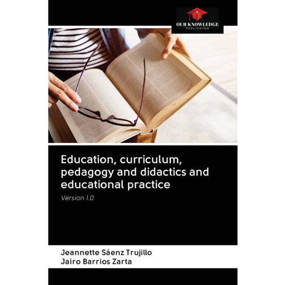 Education, curriculum, pedagogy and didactics and educational practice, (Paperback)