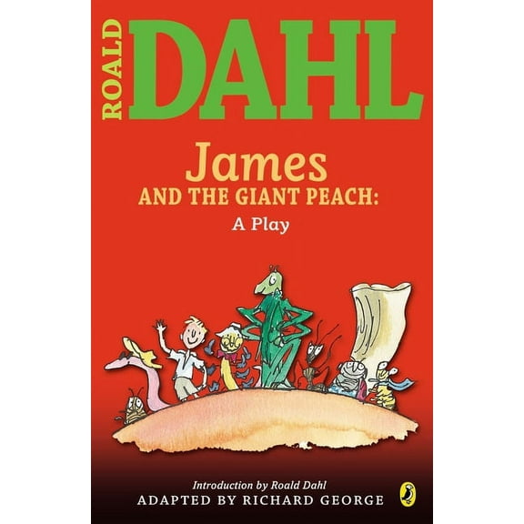 James and the Giant Peach: A Play, (Paperback)