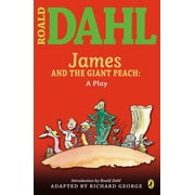 James and the Giant Peach: A Play, (Paperback)