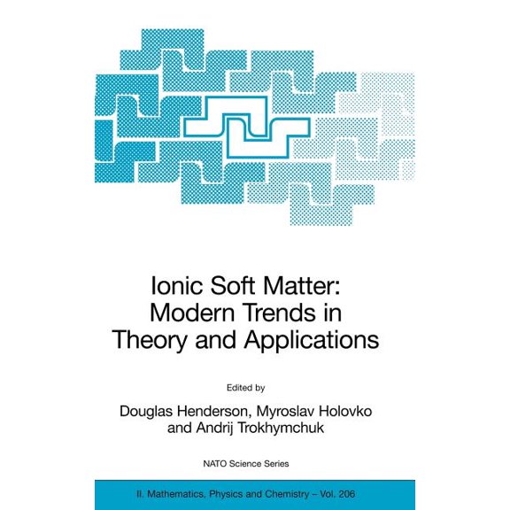NATO Science Series II: Mathematics, Phy Ionic Soft Matter: Modern Trends in Theory and Applications: Proceedings of the NATO Advanced Research Workshop on Ionic, Book 206, (Hardcover)