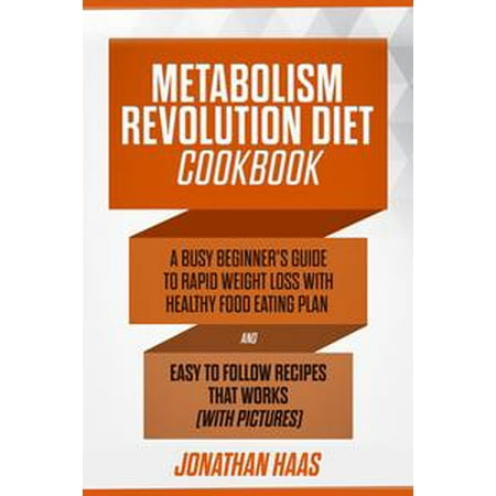 Diet Revolution - Metabolism Revolution Diet Cookbook - eBook