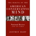 thumbnail image 1 of Pre-Owned The Making of the American Conservative Mind: National Review and Its Times, 9781932236811, 1932236813, Hardcover, 1 edition, 1 of 1