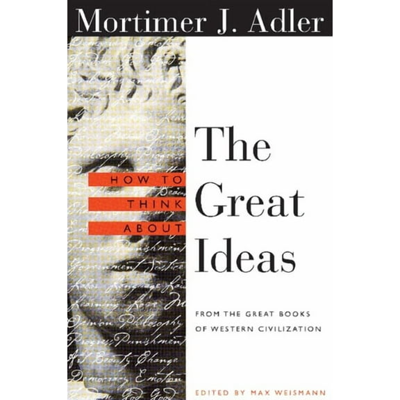 How to Think about the Great Ideas: From the Great Books of Western Civilization, (Paperback)