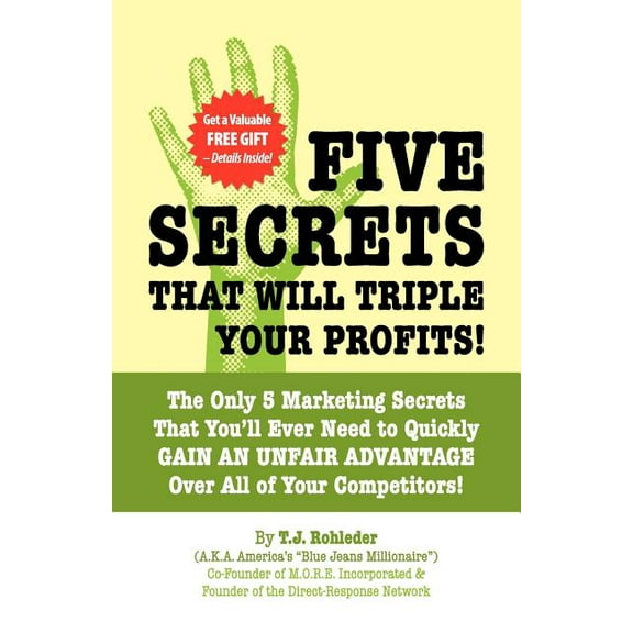 Five Secrets That Will Triple Your Profits! (Paperback)