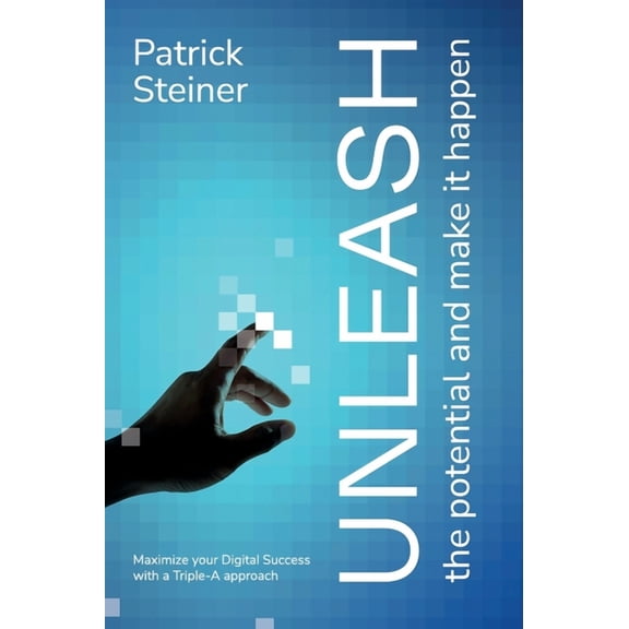 UNLEASH the potential and make it happen, (Hardcover)