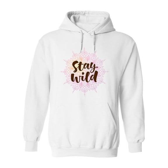 Stay Wild. Hoodie Women -Image by Shutterstock, Female Small
