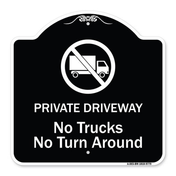 SignMission A-DES-BW-1818-9779 18 x 18 in. Designer Series Sign - Private Driveway No Trucks No Turnaround, Black & White
