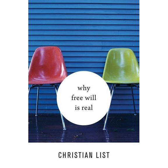 Why Free Will Is Real (Hardcover)